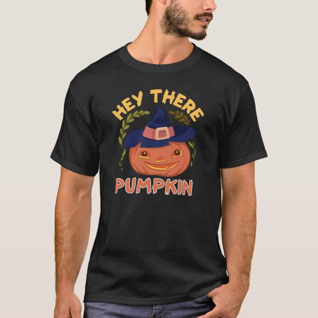 Funny Hey There Pumpkin Halloween Fall Autumn  T-Shirt (Front)