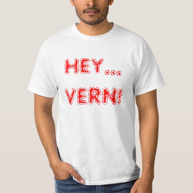 Funny Hey Vern For Dad, Grandpa 80's Humour T-Shirt (Front)