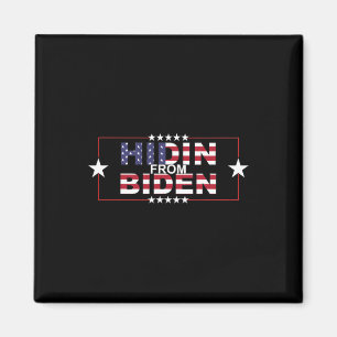Funny Hidin From Biden - Anti Joe - Pro Trump Magnet