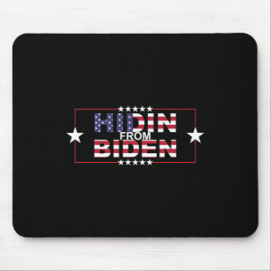 Funny Hidin From Biden - Anti Joe - Pro Trump  Mouse Pad