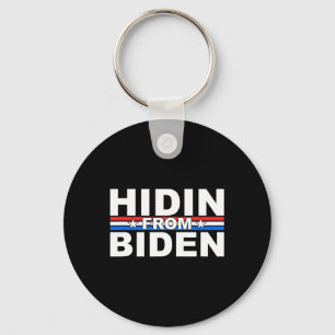Funny Hidin From Biden - Anti Joe - Trump Key Ring