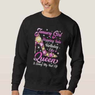 Funny High Heel A Queen Was Born In January Happy  Sweatshirt