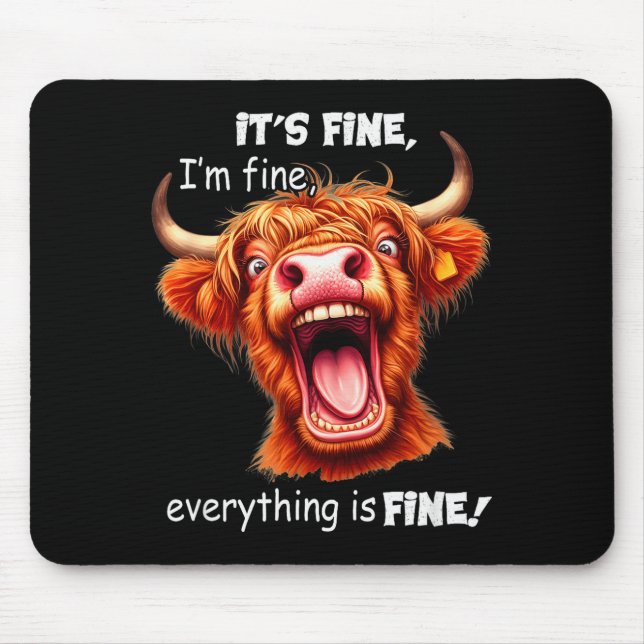 Funny Highland Cow It's Fine I'm Fine Everything I Mouse Pad (Front)