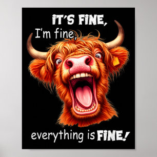 Funny Highland Cow It's Fine I'm Fine Everything I Poster