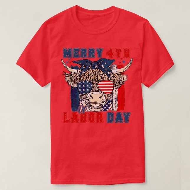 Funny Highland Cow Merry 4th Of Labour Day America T-Shirt (Design Front)