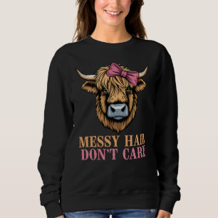 Funny Highland Cow Pink Bow, Messy Hair Don’t Care Sweatshirt