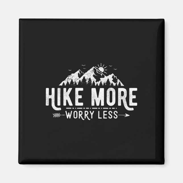 Funny hike more worry less hiking inspirational magnet (Front)