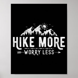 Funny hike more worry less hiking inspirational poster