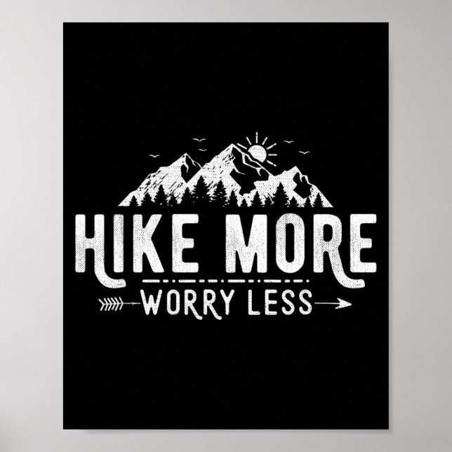 Funny hike more worry less hiking inspirational poster (Front)