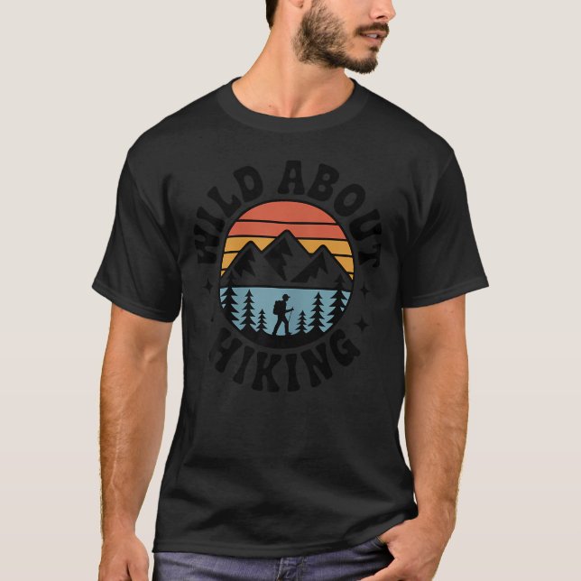 Funny Hiker Wild About T-Shirt (Front)