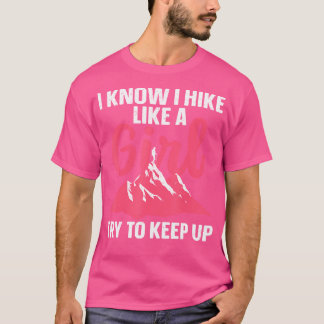 Funny Hiking Art For Women Girls Hiker Gag Hike Lo T-Shirt
