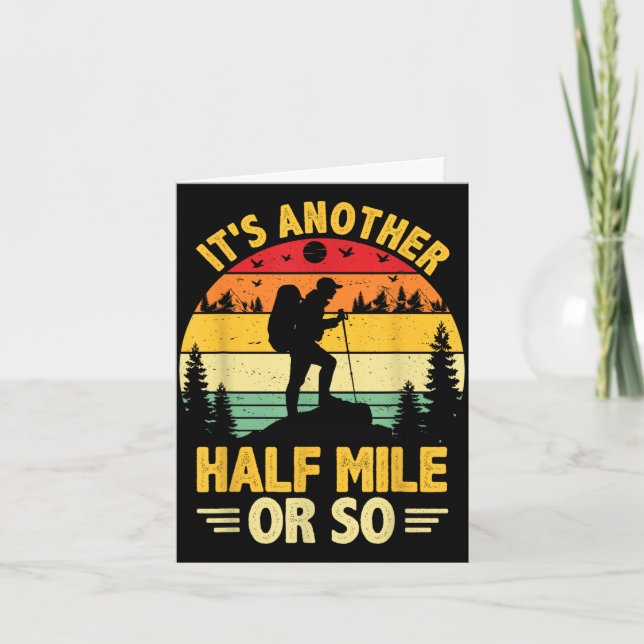 Funny hiking camping another half mile or hiker card (Front)