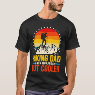 Funny Hiking Dad Like A Regular Dad Hiking Father' T-Shirt