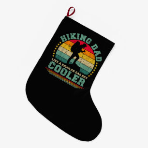 Funny Hiking Dad Like A Regular Dad Hiking Large Christmas Stocking