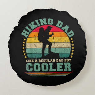 Funny Hiking Dad Like A Regular Dad Hiking Round Cushion