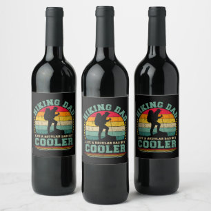 Funny Hiking Dad Like A Regular Dad Hiking Wine Label