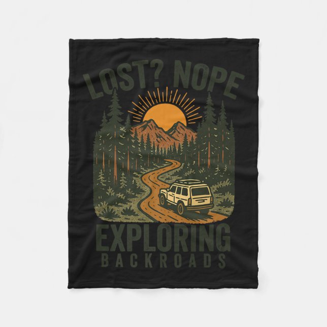 Funny Hiking Lost_ Nope Exploring Backroads Humour Fleece Blanket (Front)