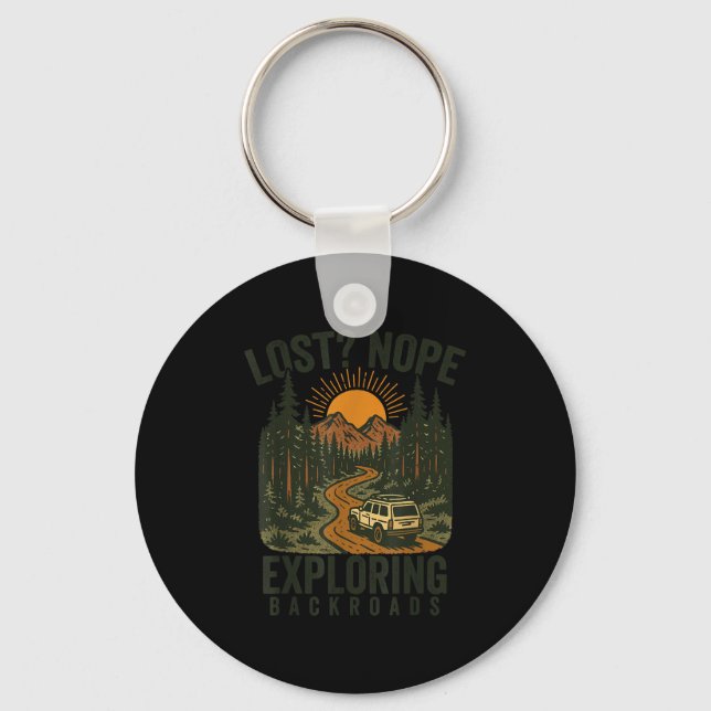 Funny Hiking Lost_ Nope Exploring Backroads Humour Key Ring (Front)