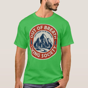 Funny Hiking Lovers Out of Breath Hiking Society O T-Shirt