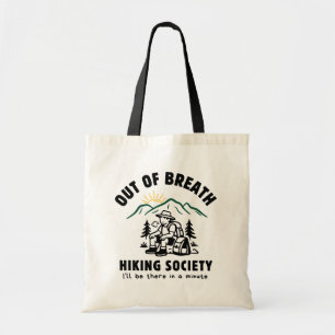 Funny Hiking Out Of Breath Mountain Nature Tote Bag