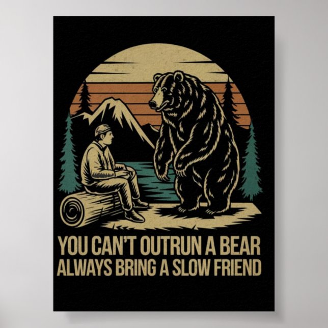 Funny Hiking Poster You Can't Outrun A Bear Slow  (Front)