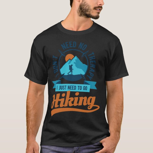 Funny hiking quotes  T-Shirt (Front)