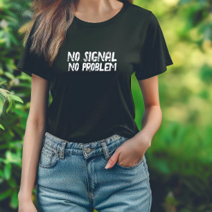 Funny Hiking Shirt No Signal No Problem black 