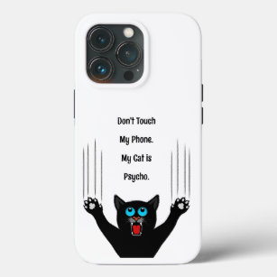 Funny Hilarious Black Cat Don't Touch My Phone iPhone 13 Pro Case