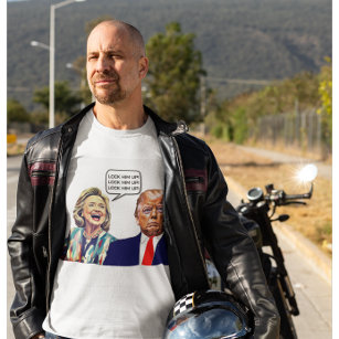 Funny Hillary Says Lock Trump Up T-Shirt