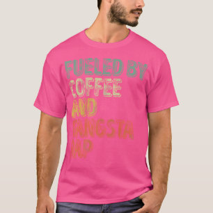 Funny Hip Hop Music Shirt Fuelled By Coffee And Ga