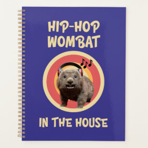 Funny Hip-hop Wombat in the House Planner