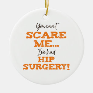 Funny Hip Surgery Recovery ‘Scare’ Ceramic Tree Decoration