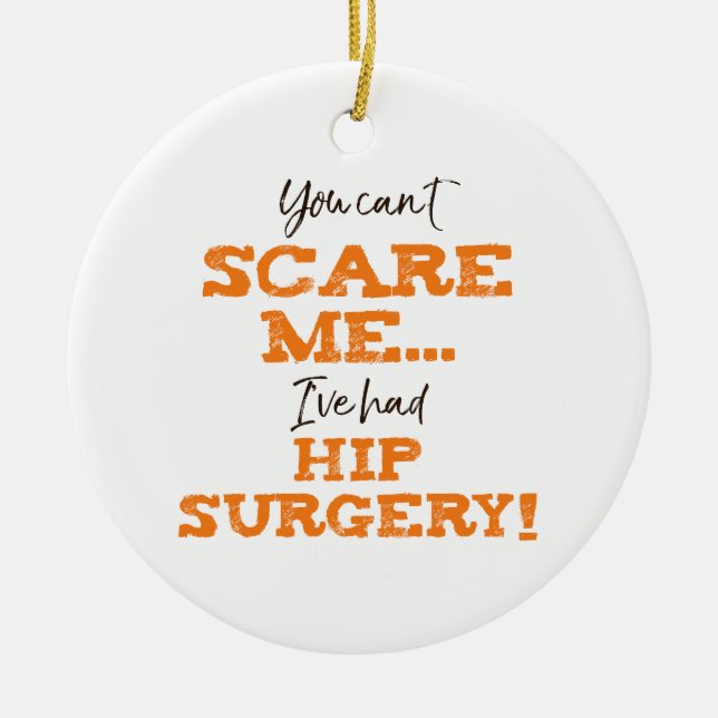 Funny Hip Surgery Recovery ‘Scare’ Ceramic Tree Decoration (Front)