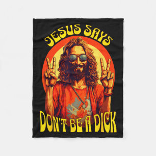 Funny Hipe Jesus Don't Be A  Fleece Blanket