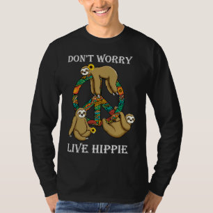 Funny Hippie Sloth Lazy Life Peace Love Live Hippy T-Shirt