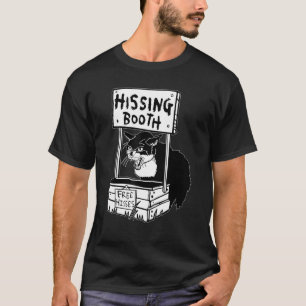 Funny Hissing Booth Kitten Kitty Cat Furmom Furdad T-Shirt