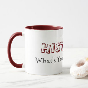 Funny Historian Mug (Dark Red)