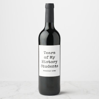 Funny History Teacher Birthday Appreciation Wine Label