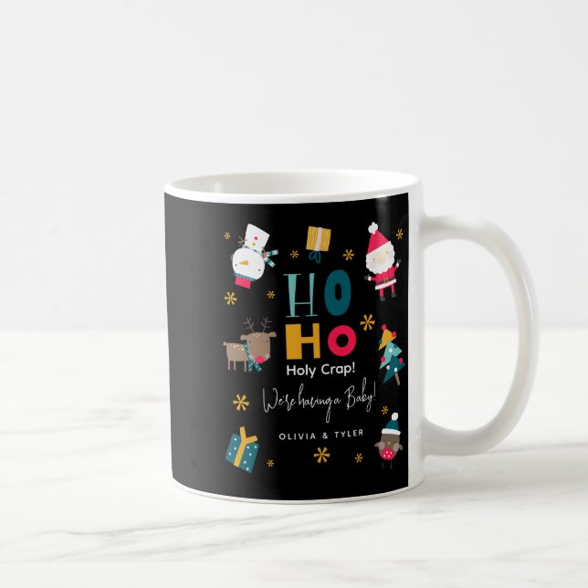Funny Ho Ho Holy Crap Were Having A Baby  Coffee Mug (Right)