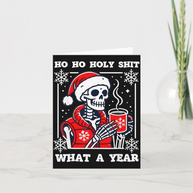 Funny Ho Ho What A Year Skeleton Santa Christmas 2 Card (Front)