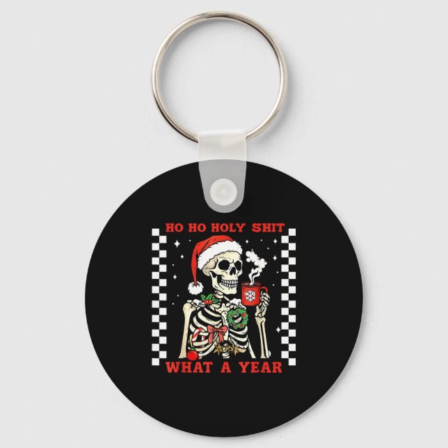 Funny Ho Ho What A Year Skeleton Santa Christmas 2 Key Ring (Front)