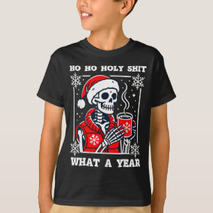 Funny Ho Ho What A Year Skeleton Santa Christmas 2 T-Shirt