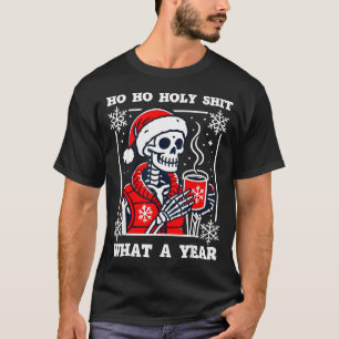 Funny Ho Ho What A Year Skeleton Santa Christmas 2 T-Shirt
