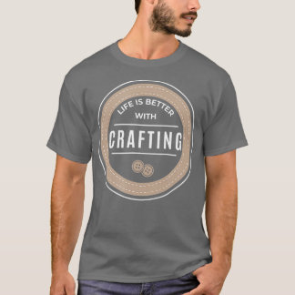 Funny Hobby Crafter Ironic Saying Crafting  T-Shirt