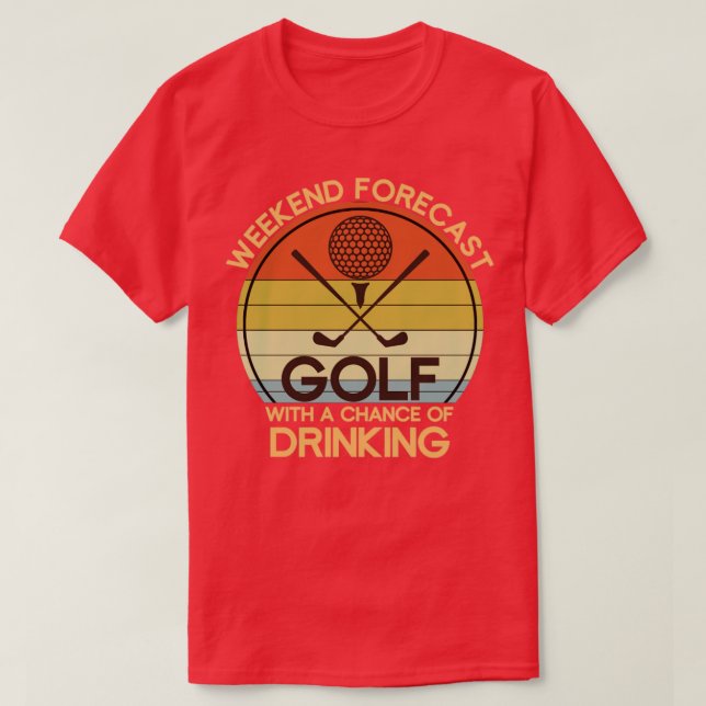 Funny Hobby Golfer Gift Drinking Golf T-Shirt (Design Front)