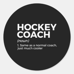 Funny Hockey Coach Definition  Classic Round Sticker