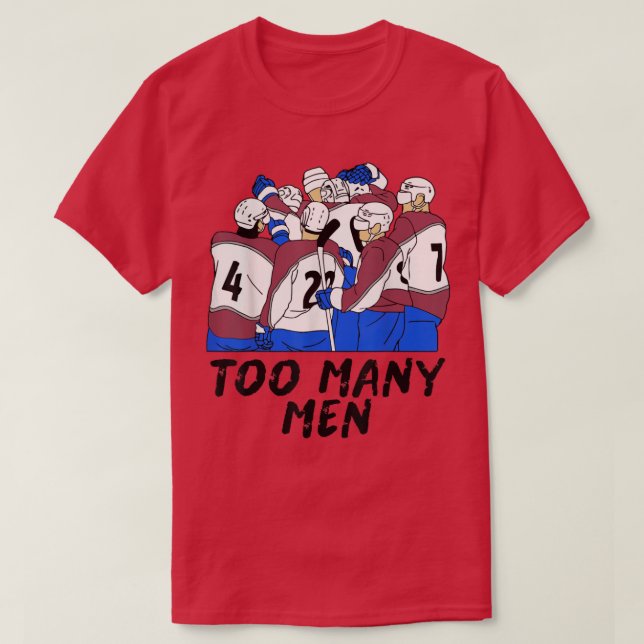 Funny Hockey Design Too Many Men On the Ice Love H T-Shirt (Design Front)