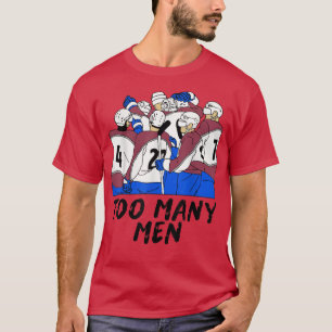 Funny Hockey Design Too Many Men On the Ice Love H T-Shirt