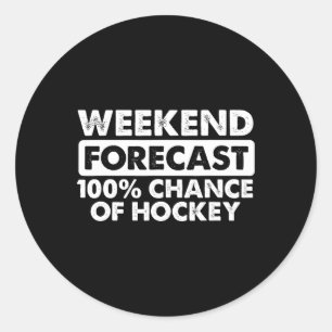 Funny Hockey Design weekend Forecast For Hockey Pl Classic Round Sticker