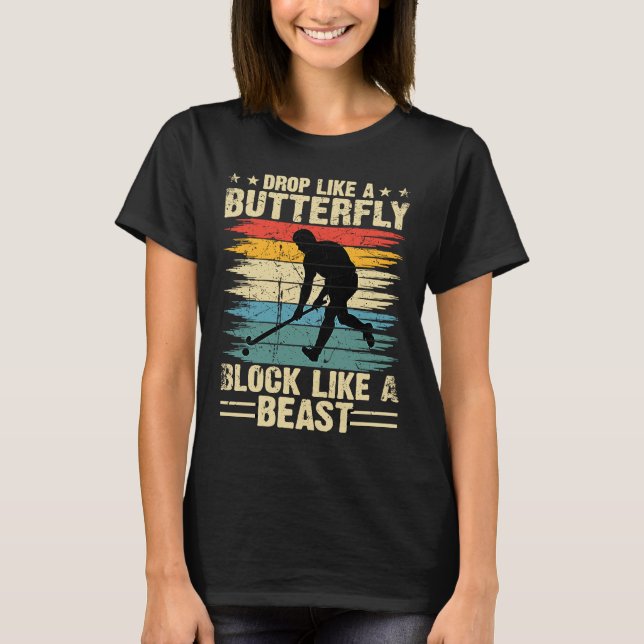 Funny Hockey Drop Like A Butterfly Block Like A Be T-Shirt (Front)